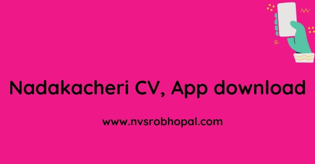 Nadakacheri CV, App download