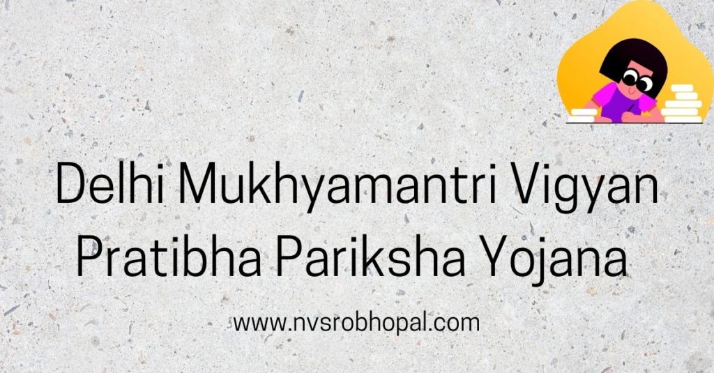 Delhi Mukhyamantri Vigyan Pratibha Pariksha Yojana